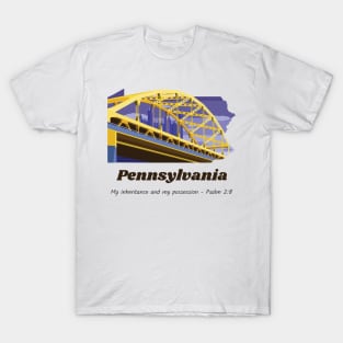 USA State of Pennsylvania Psalm 2:8 - My Inheritance and possession T-Shirt